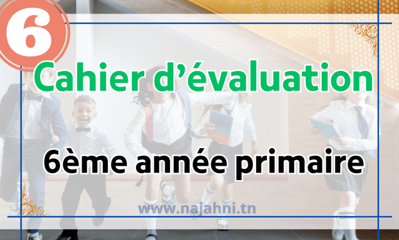 6ème année Français : cahier d’évaluation