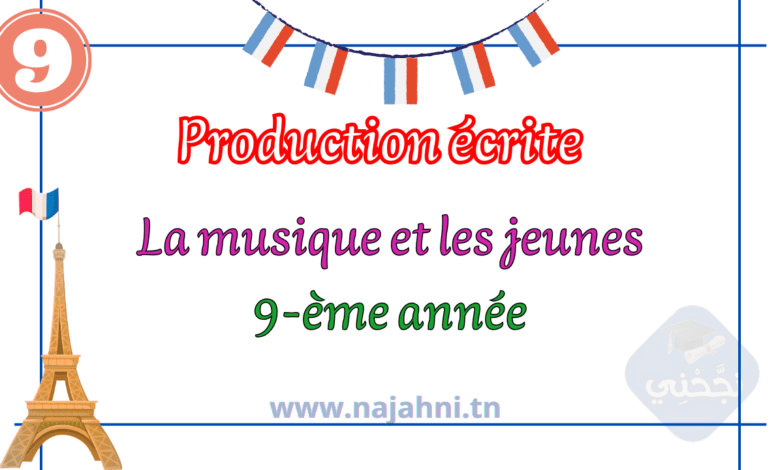 Production écrite: La musique et les jeunes 9-ème année